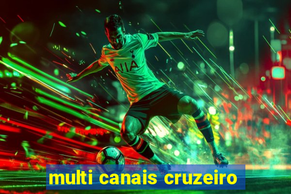 multi canais cruzeiro